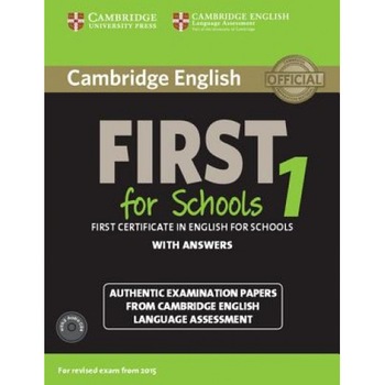 Cambridge English First 1 for Schools for Revised Exam from 2015 Student's Book Pack (Student's Book with Answers and Audio CDs (2)): Authentic Examin, Cambridge English First 1 for Schools for Revised Exam from 2015 Student's Book Pack (Student's Book with Answers and Audio CDs (2)): Authentic Examin,
