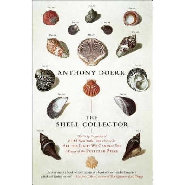 The Shell Collector: Stories, Anthony Doerr