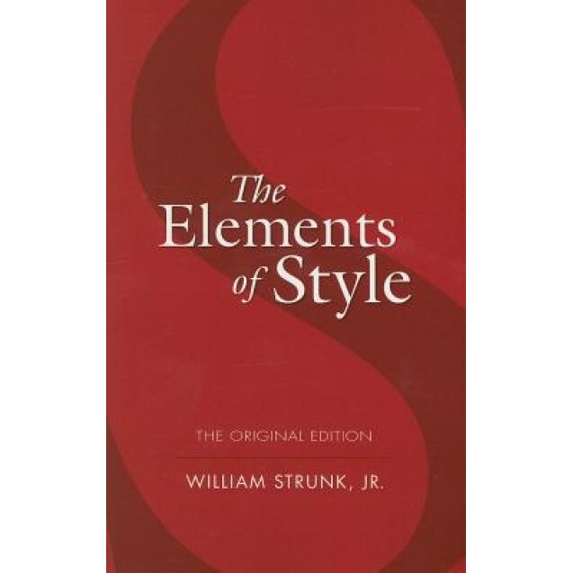 The Elements of Style, William Jr. Strunk