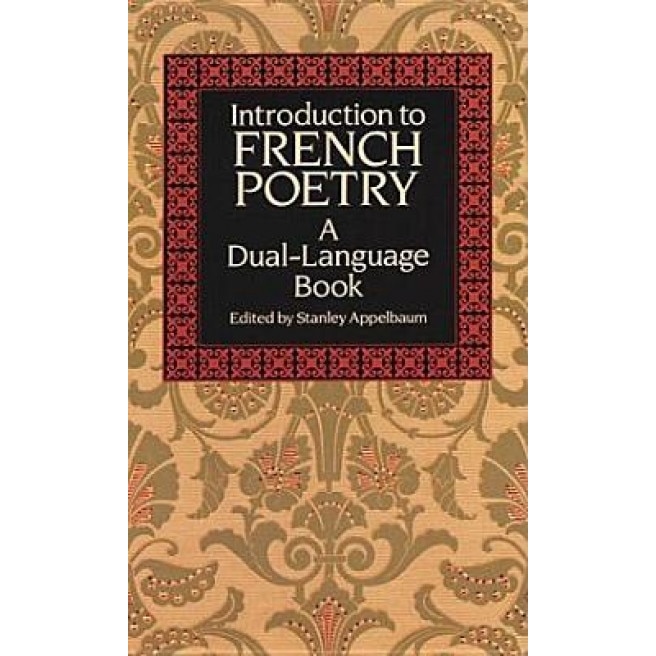 Introduction to French Poetry: A Dual-Language Book, Stanley Appelbaum