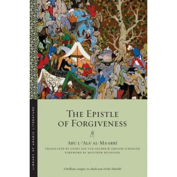 The Epistle of Forgiveness: Volumes One and Two, Abu L. Al-Maarri (Author)