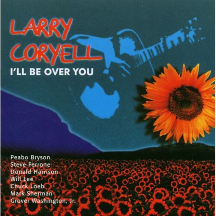 Larry Coryell - i'll Be Over You (1CD)