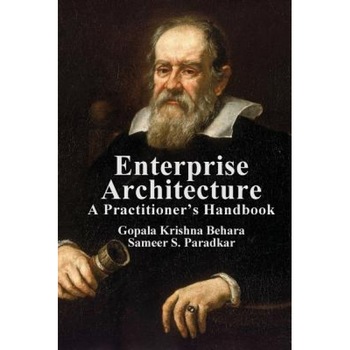 Enterprise Architecture: A Practitioner's Handbook - Gopala Krishna Behara (Author) Enterprise Architecture: A Practitioner's Handbook - Gopala Krishna Behara (Author)