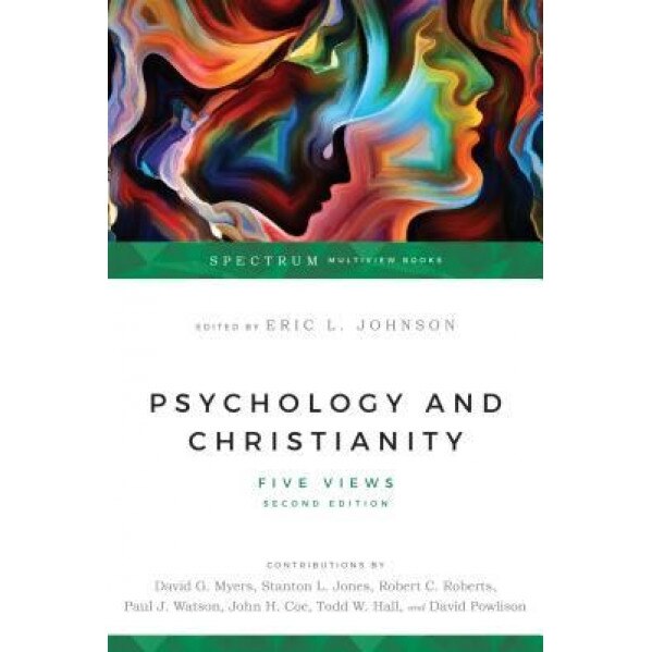 Psychology & Christianity: Five Views,