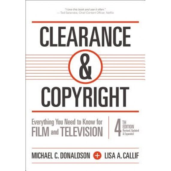 Clearance and Copyright Everything You Need to Know for Film and Television, Michael C. Donaldson (Author)