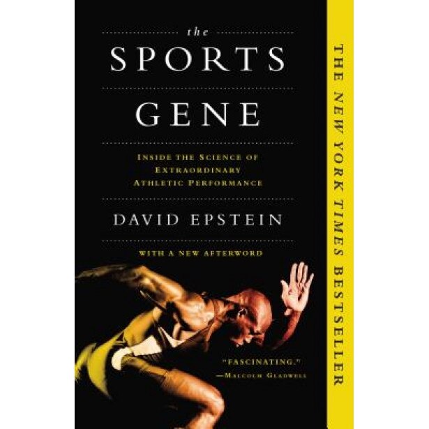 The Sports Gene: Inside the Science of Extraordinary Athletic Performance, David Epstein (Author)