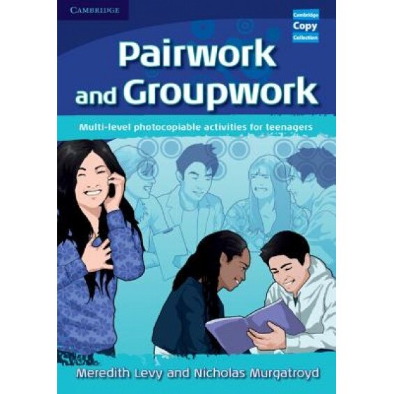Pairwork and Groupwork: Multi-Level Photocopiable Activities for Teenagers, Meredith Levy (Author)
