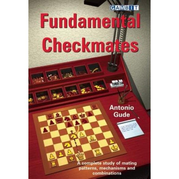 Fundamental Checkmates, Antonio Gude (Author)