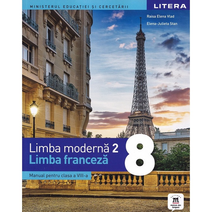 Limba Franceza. Limba Moderna 2 - Clasa 8 - Manual - Raisa Elena Vlad, Elena-julieta Stan