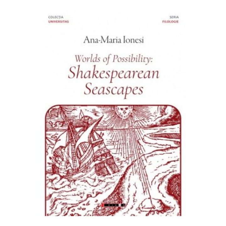 Worlds of Possibility: Shakespearean Seascapes, Ana-Maria Ionesi