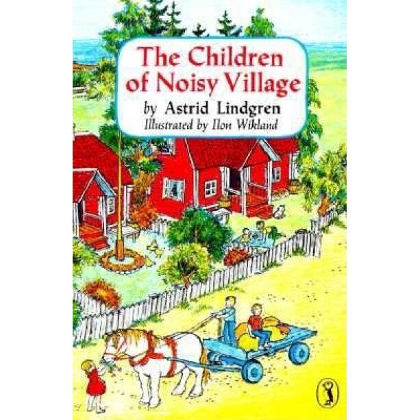 The Children of Noisy Village, Astrid Lindgren