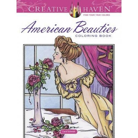 Creative Haven American Beauties Coloring Book, Carol Schmidt (Author)