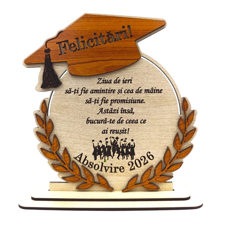 Cadou personalizat din lemn cu mesaj gravat pentru absolvire "Ziua de ieri.." - Baiat/Fata, 20cm