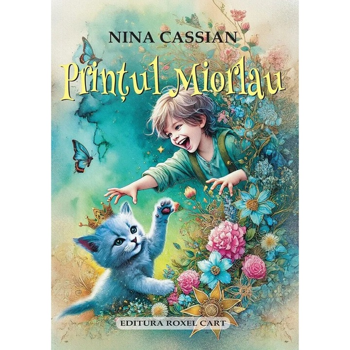 Printul Miorlau si alte poezii (POEZII format A5) , Nina Cassian cu ilustratii de Dana Popescu
