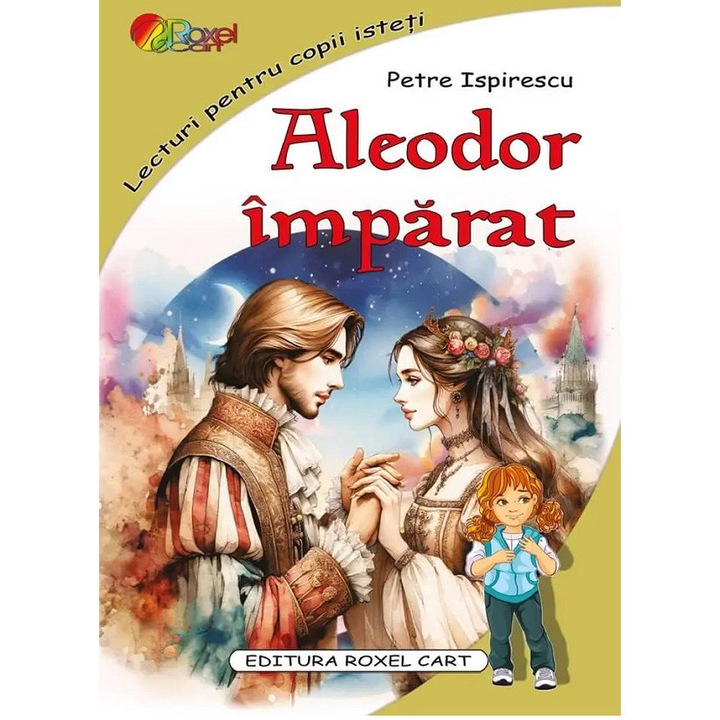 Aleodor imparat (LECTURI format A4), Petre Ispirescu