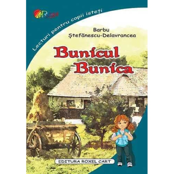 Bunicul. Bunica (LECTURI format A4), Barbu Stefanescu-Delavrancea