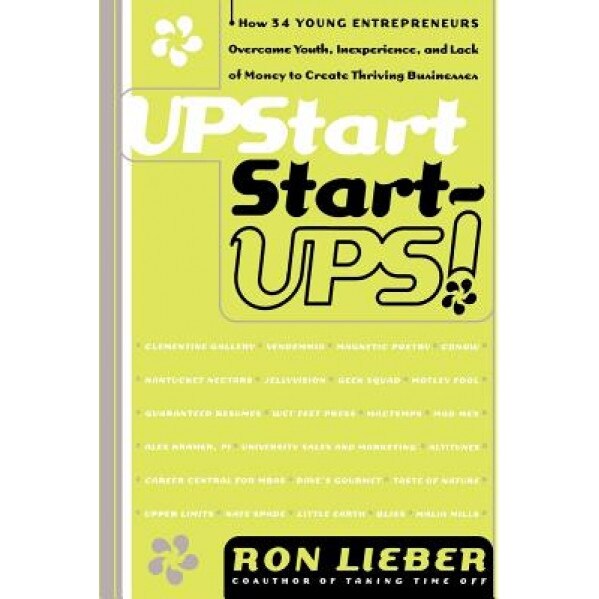 Upstart Start-Ups!, Ron Lieber (Author)