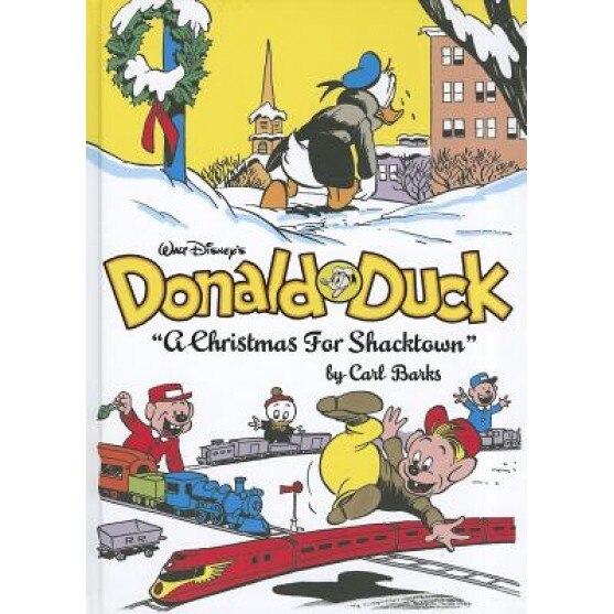 Walt Disney's Donald Duck: A Christmas for Shacktown, Carl Barks (Author)