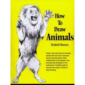How to Draw Animals, Jack Hamm How to Draw Animals, Jack Hamm