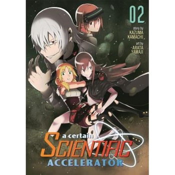 A Certain Scientific Accelerator, Volume 2, Kazuma Kamachi (Author) A Certain Scientific Accelerator, Volume 2, Kazuma Kamachi (Author)