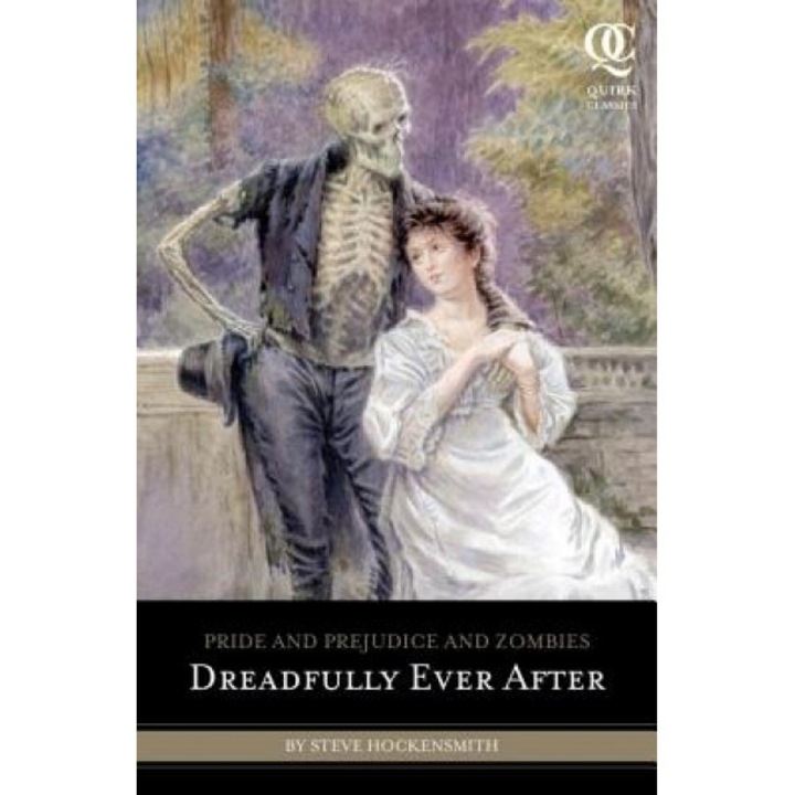 Pride and Prejudice and Zombies: Dreadfully Ever After, Steve Hockensmith