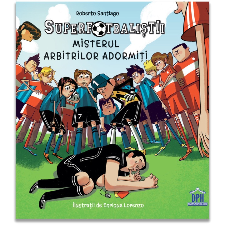 Superfotbalistii - Misterul arbitrilor adormiti, Roberto Santiago