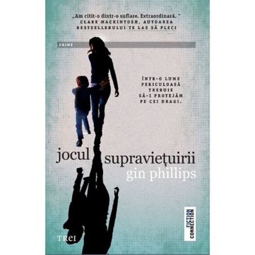 Jocul supravieturii - Gin Phillips