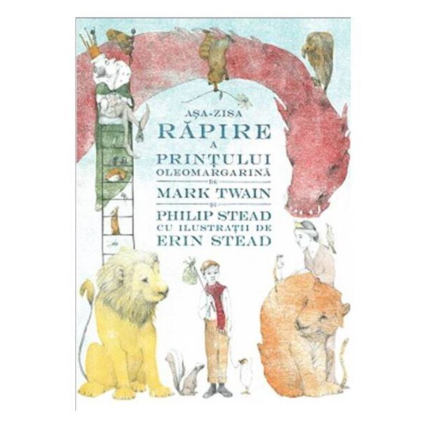 Asa - zisa rapire a Printului Oleomargarina - Mark Twain, Philip Stead
