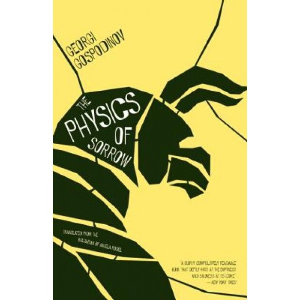 The Physics of Sorrow, Georgi Gospodinov (Author)