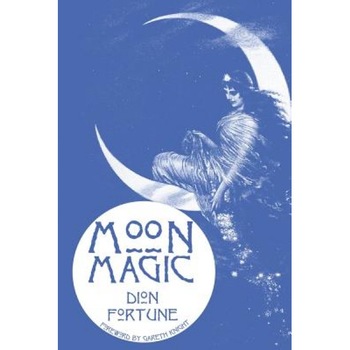 Moon Magic, Dion Fortune Moon Magic, Dion Fortune