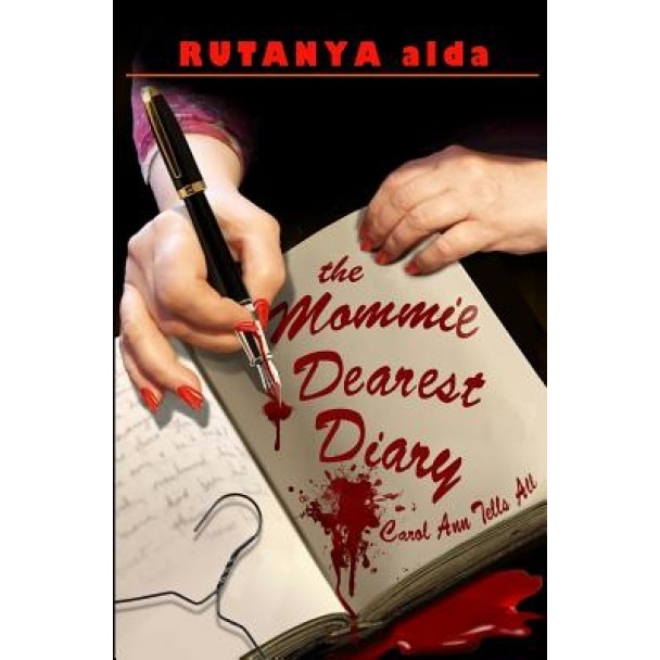 The Mommie Dearest Diary: Carol Ann Tells All, Rutanya Alda (Author)