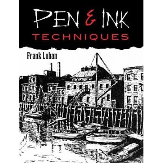 Pen & Ink Techniques, Frank Lohan