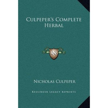 Culpeper's Complete Herbal, Nicholas Culpeper (Author) Culpeper's Complete Herbal, Nicholas Culpeper (Author)