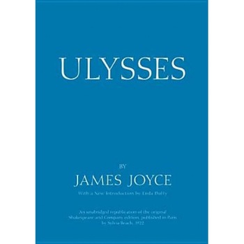 Ulysses: An Unabridged Republication of the Original Shakespeare and Company Edition, Published in Paris by Sylvia Beach, 1922, James Joyce Ulysses: An Unabridged Republication of the Original Shakespeare and Company Edition, Published in Paris by Sylvia Beach, 1922, James Joyce