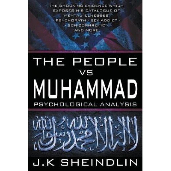The People Vs Muhammad - Psychological Analysis, J. K. Sheindlin (Author)
