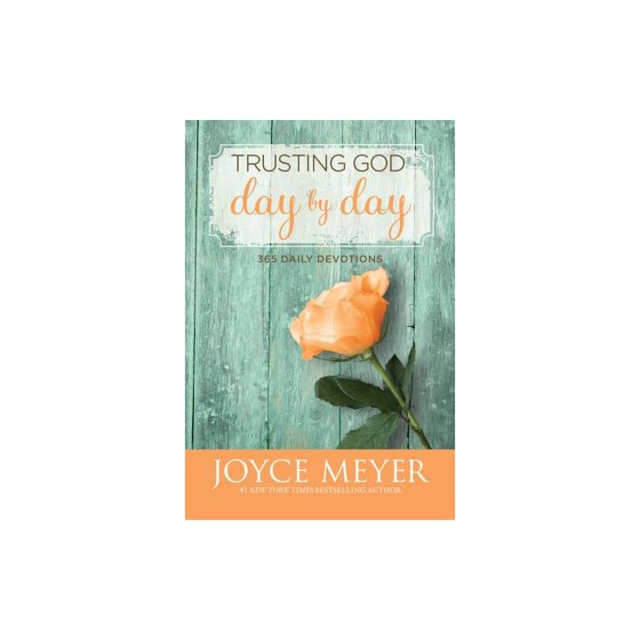 Trusting God Day by Day 365 Daily Devotions, Joyce Meyer