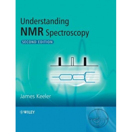 Understanding NMR Spectroscopy, James Keeler (Author)