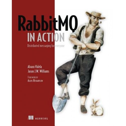 Rabbitmq in Action: Distributed Messaging for Everyone - Alvaro Videla (Author)
