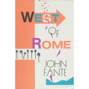West of Rome: Two Novellas, John Fante West of Rome: Two Novellas, John Fante