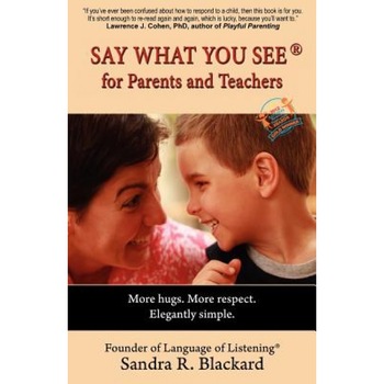 Say What You See for Parents and Teachers, Sandra R. Blackard (Author) Say What You See for Parents and Teachers, Sandra R. Blackard (Author)