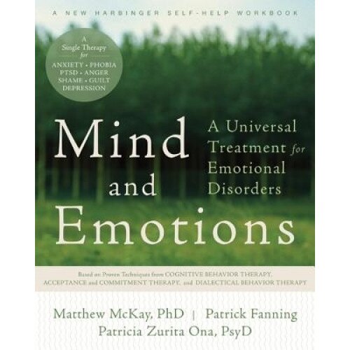 Mind and Emotions: A Universal Treatment for Emotional Disorders, Matthew McKay (Author)