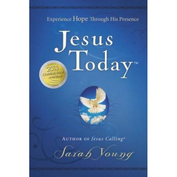 Jesus Today: Experience Hope Through His Presence, Sarah Young (Author)