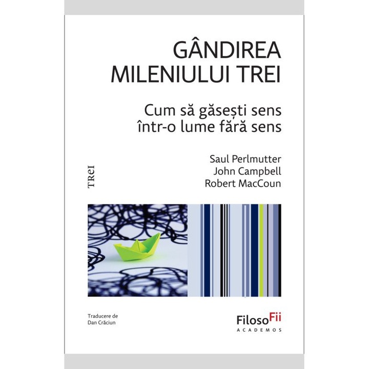 Gandirea Mileniului Trei, Saul Perlmutter, John Campbell, Robert Maccoun