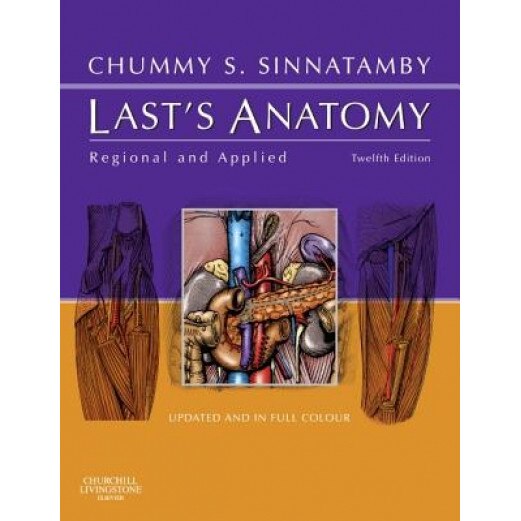 Last's Anatomy: Regional and Applied - Chummy S. Sinnatamby (Author)