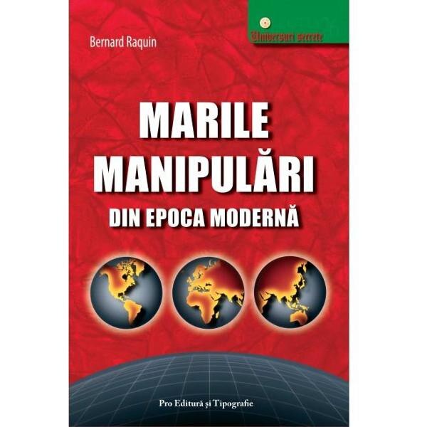 Marile manipulari din epoca moderna - Bernard Raquin