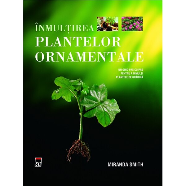 Inmultirea plantelor ornamentale - Miranda Smith