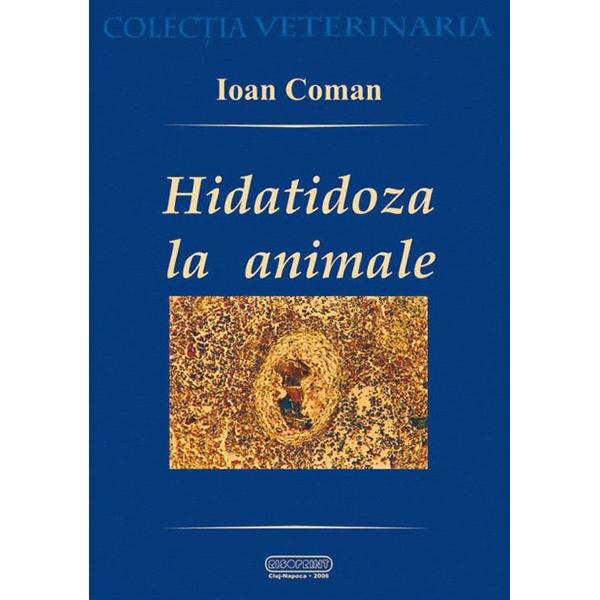 Hidatidoza la animale - Ioan Coman