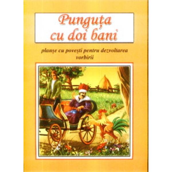 Punguta cu doi bani planse cu povesti pentru dezvoltarea vobirii