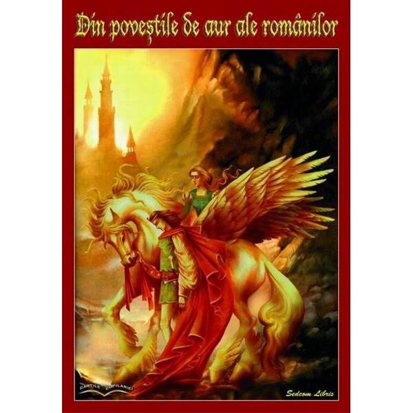 Din Povestile De Aur Ale Romanilor
