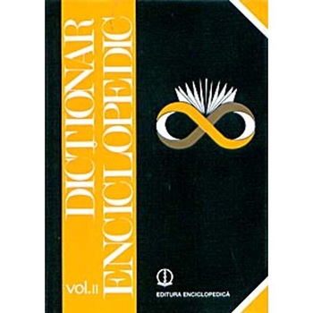 Dictionar enciclopedic - Vol II - D-G Dictionar enciclopedic - Vol II - D-G